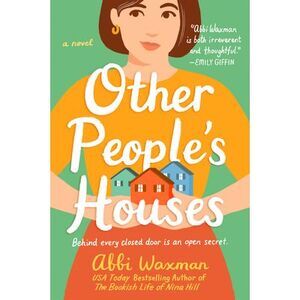 Other People's Houses -- Abbi Waxman